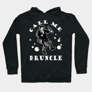 CALL ME DRUNCLE T SHIRTS Hoodie